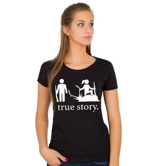 Obrázek 1 produktu Dámské tričko Myslivcova Žena True Story
