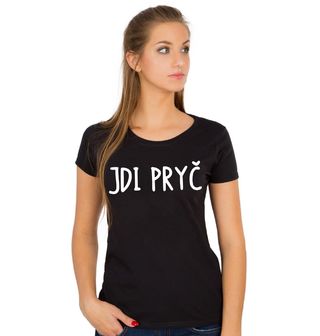 Obrázek 1 produktu Dámské tričko Jdi pryč