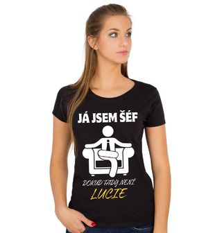 Obrázek 1 produktu Dámské tričko Já jsem šéf, dokud tady není Lucie