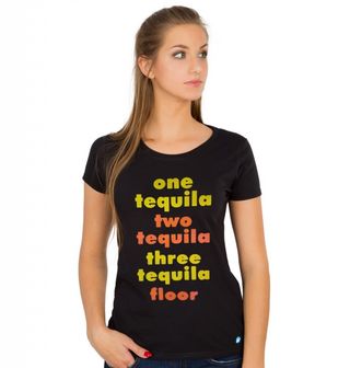 Obrázek 1 produktu Dámské tričko "Jedna Tequila, dvě Tequily, tři Tequily ⇨ zem"