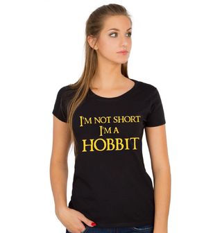 Obrázek 1 produktu Dámské tričko Dámské tričko Já nejsem malá, já jsem hobit "I am not short I am Hobbit" (Velikost: M)