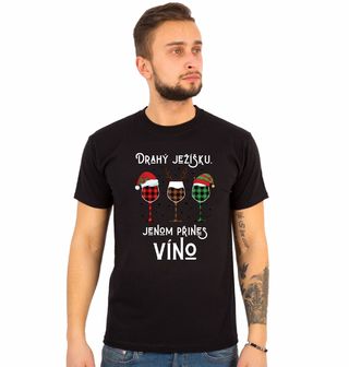 Obrázek 1 produktu Pánské tričko Drahý Ježíšku, jenom přines víno