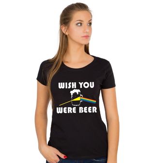 Obrázek 1 produktu Dámské tričko Temná Strana Piva Wish You Were Beer