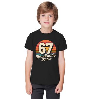 Obrázek 1 produktu Dětské tričko Retro 67 Six Seven You Already Know