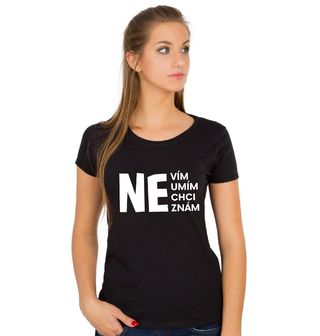 Obrázek 1 produktu Dámské tričko NEvím NEumím NEchci NEznám