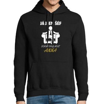 Obrázek 1 produktu Pánská mikina Já jsem šéf, dokud tady není Anna