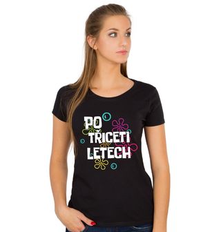 Obrázek 1 produktu Dámské tričko Po třiceti letech Bublinkový přechod