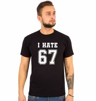 Obrázek 1 produktu Pánské tričko Nesnáším 67 I Hate 67 Six Seven Meme