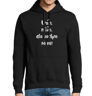 Obrázek 1 produktu Pánská mikina Umím, můžu, ale nechci