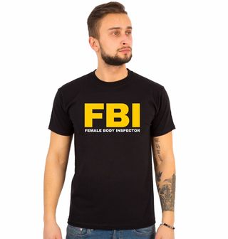 Obrázek 1 produktu Pánské tričko FBI Inspektor ženského těla Female Body Inspector