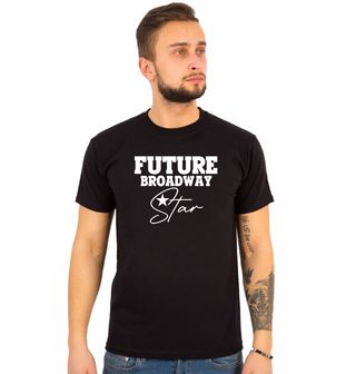 Obrázek 1 produktu Pánské tričko Budoucí hvězda Broadwaye Future Broadway Star