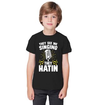 Obrázek 1 produktu Dětské tričko They See Me Singing They Hatin