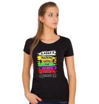 Obrázek 1 produktu Dámské tričko Karate – Trénuj, dokud pásek nezčerná