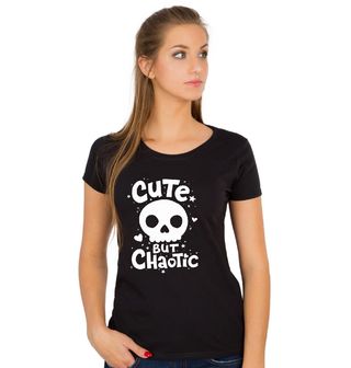 Obrázek 1 produktu Dámské tričko Roztomilá, ale chaotická Cute but Chaotic