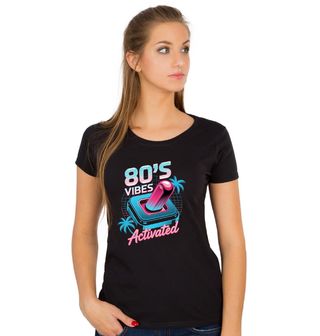 Obrázek 1 produktu Dámské tričko Vibes 80. let Aktivovány 80’s Vibes Activated