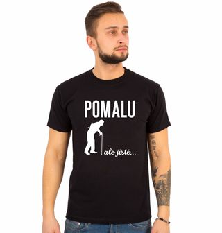 Obrázek 1 produktu Pánské tričko Pomalu, ale jistě…