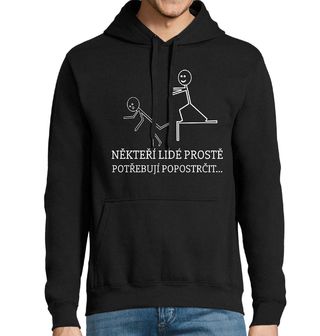 Obrázek 1 produktu Pánská mikina Někteří lidé prostě potřebují popostrčit…