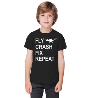 Obrázek 1 produktu Dětské tričko Létej s Dronem Havaruj Oprav Opakuj Fly Crash Fix Repeat