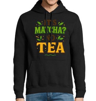 Obrázek 1 produktu Pánská mikina Je to matcha? Není to čaj It’s Matcha? No Tea