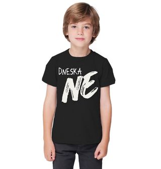 Obrázek 1 produktu Dětské tričko Dneska NE