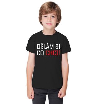 Obrázek 1 produktu Dětské tričko Dělám si co chci!
