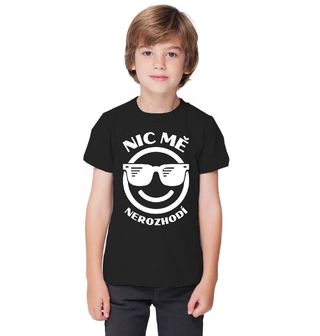 Obrázek 1 produktu Dětské tričko Nic mě nerozhodí