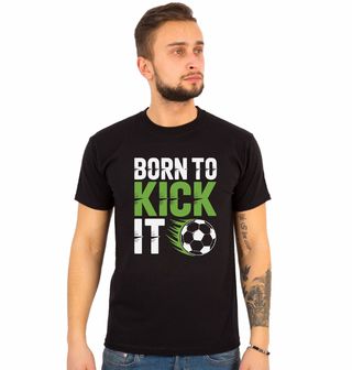 Obrázek 1 produktu Pánské tričko Zrozený Kopat do Míče Born to Kick It
