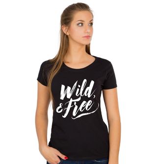 Obrázek 1 produktu Dámské tričko Divoký a Svobodný Wild & Free