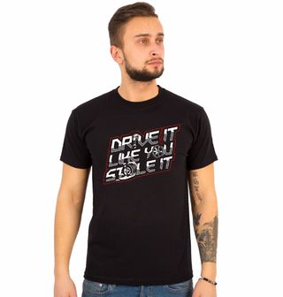 Obrázek 1 produktu Pánské tričko Řiď to, jako bys to ukradl Drive it like you stole it
