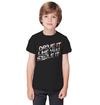 Obrázek 1 produktu Dětské tričko Řiď to, jako bys to ukradl Drive it like you stole it