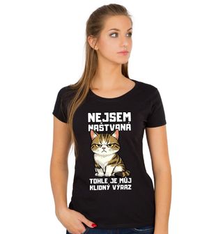 Obrázek 1 produktu Dámské tričko Kočka Nejsem naštvaná, tohle je můj klidný výraz
