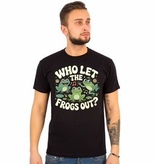 Obrázek 1 produktu Pánské tričko Kdo pustil žáby ven? Who Let the Frogs Out?