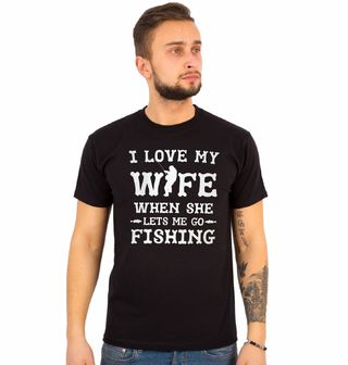 Obrázek 1 produktu Pánské tričko Miluju svoji ženu, když mě nechá jít na ryby