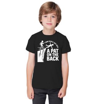 Obrázek 1 produktu Dětské tričko Někteří lidé potřebují jen poplácat po zádech