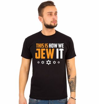 Obrázek 1 produktu Pánské tričko Takhle to děláme po židovsku This is how we Jew it