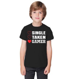 Obrázek 1 produktu Dětské tričko Single? Taken? Gamer!