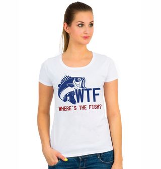 Obrázek 1 produktu Dámské tričko WTF Where’s the Fish? Kde je Ryba?