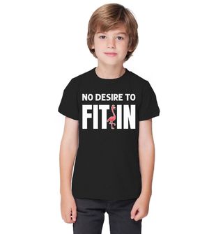 Obrázek 1 produktu Dětské tričko Není třeba Zapadnout No Desire to Fit in