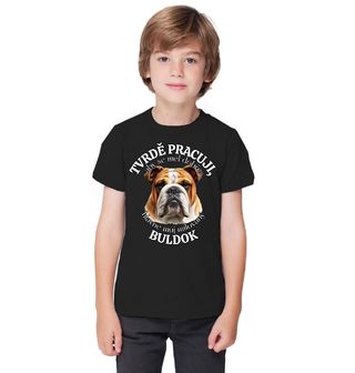 Obrázek 1 produktu Dětské tričko Tvrdě pracuji, aby se měl dobře můj Buldok