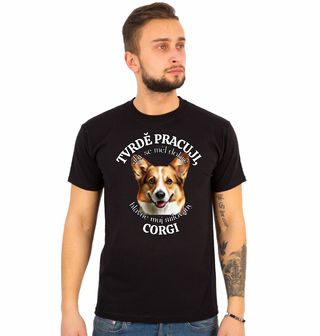 Obrázek 1 produktu Pánské tričko Tvrdě pracuji, aby se měl dobře můj Corgi