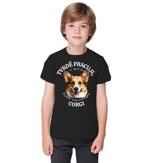 Obrázek 1 produktu Dětské tričko Tvrdě pracuji, aby se měl dobře můj Corgi