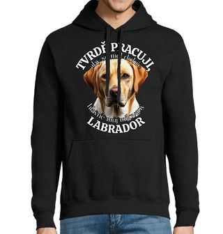 Obrázek 1 produktu Pánská mikina Tvrdě pracuji, aby se měl dobře můj Labrador