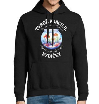 Obrázek 1 produktu Pánská mikina Tvrdě pracuji, aby se měly dobře mé Rybičky