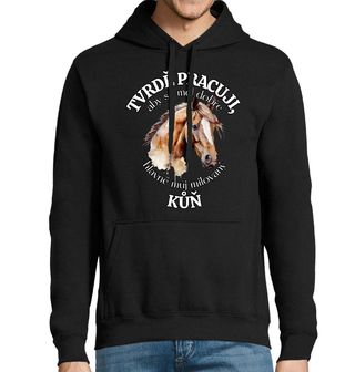 Obrázek 1 produktu Pánská mikina Tvrdě pracuji, aby se měl dobře můj Kůň