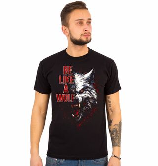 Obrázek 1 produktu Pánské tričko Buď jako Vlk Be like a Wolf