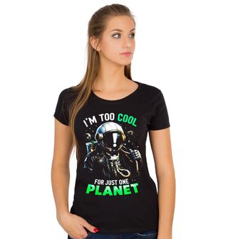 Obrázek 1 produktu Dámské tričko Astronaut Jsem až moc cool jen pro jednu planetu