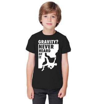 Obrázek 1 produktu Dětské tričko Gravitace? Nikdy Jsem o Ní Neslyšel