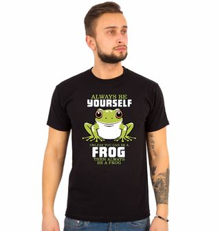 Obrázek 1 produktu Pánské tričko Buď Sám Sebou Žába