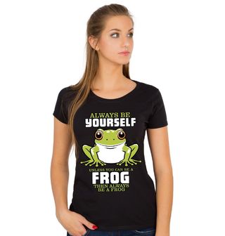 Obrázek 1 produktu Dámské tričko Buď Sám Sebou Žába