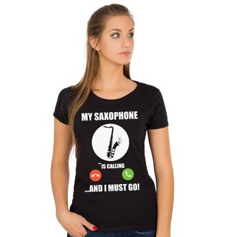 Obrázek 1 produktu Dámské tričko Můj Saxofon Volá Phone Call